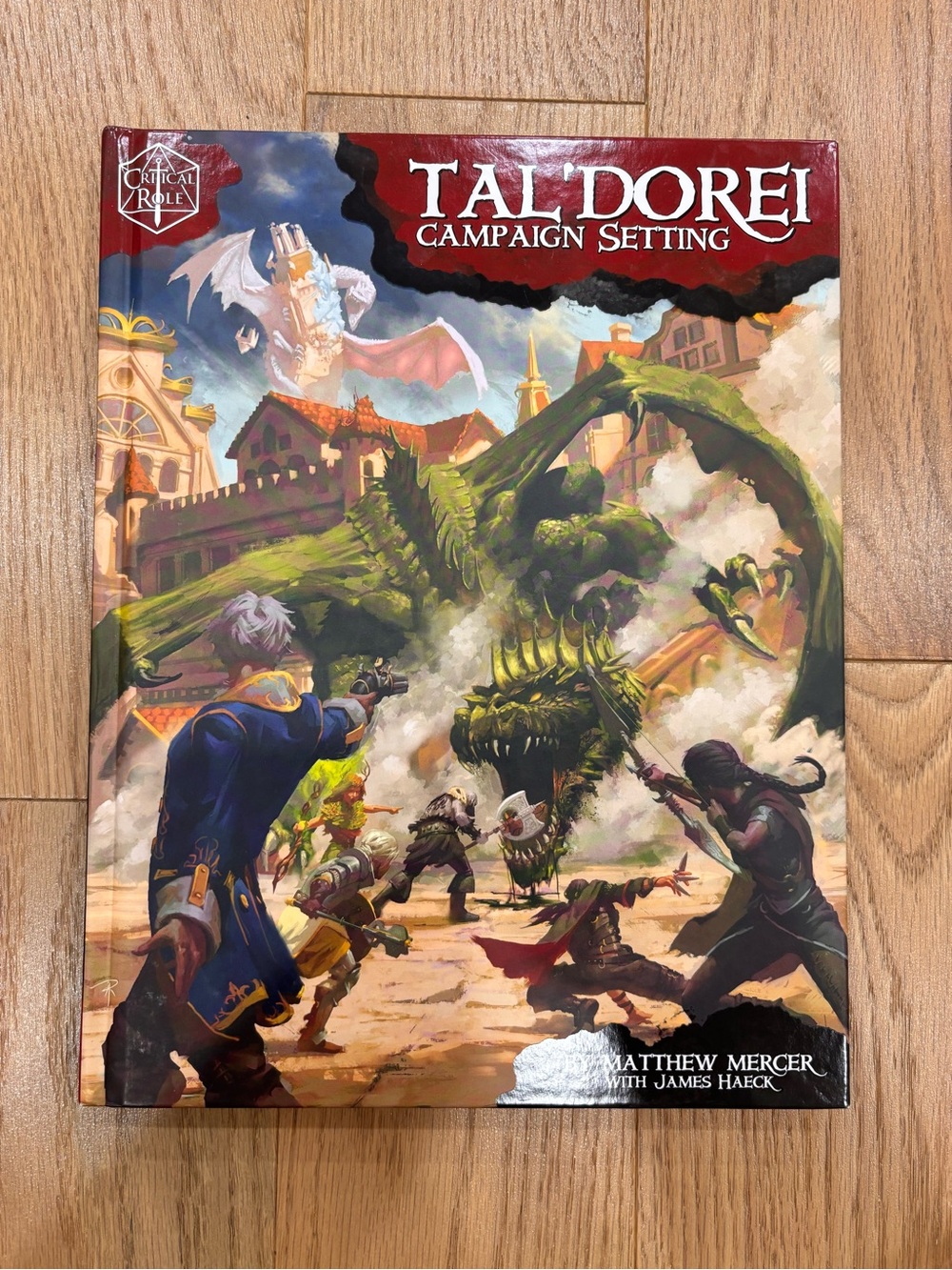 Critical Role: Tal'Dorei Campaign Setting by James Haeck and Matthew Mercer 1Ed